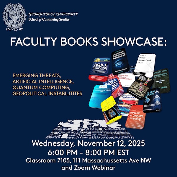 Faculty Books Showcase: Emerging Threats, Artificial Intelligence, Quantum Computing, Geopolitical Instabilities