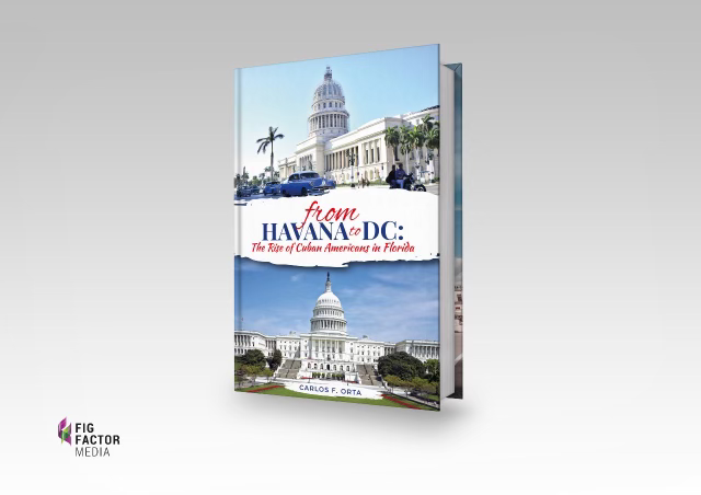 From Havana to DC: The Rise of Cuban Americans in Florida Politics book cover